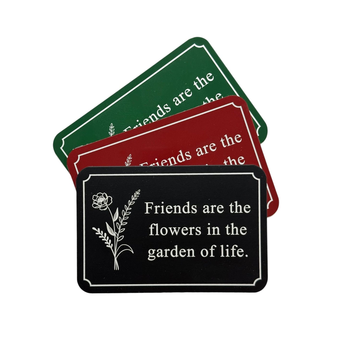Friends Are the Flowers Engraved Garden Sign-Aluminum All Weather Yard Sign