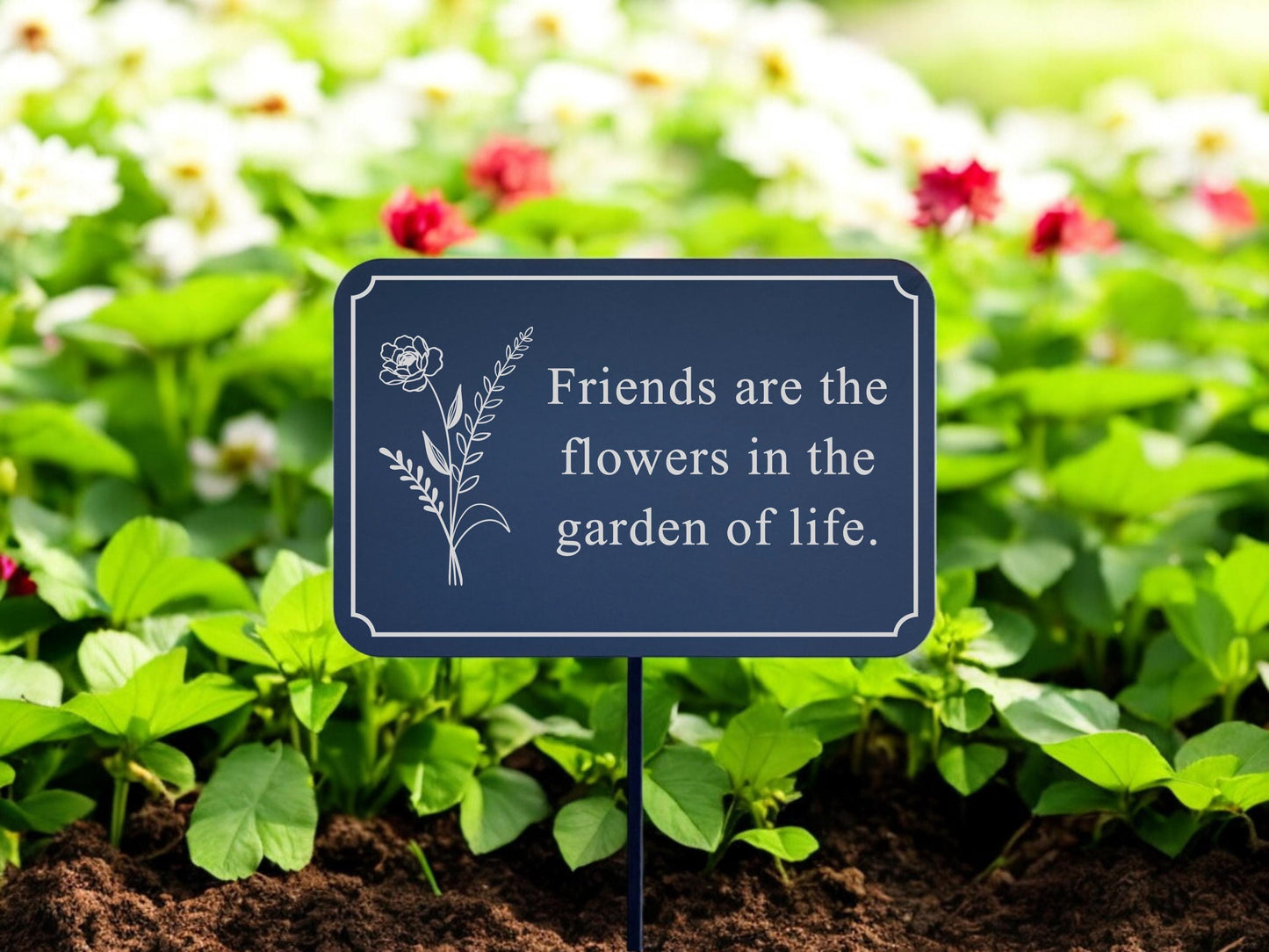 Friends Are the Flowers Engraved Garden Sign-Aluminum All Weather Yard Sign